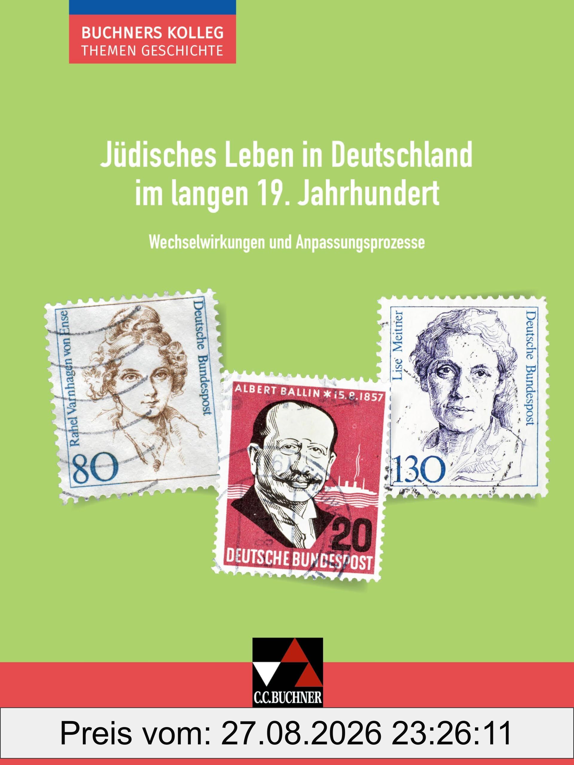 Buchners Kolleg. Themen Geschichte / Jüdisches Leben in Deutschland: Unterrichtswerk für die Oberstufe / Wechselwirkungen und Anpassungsprozesse ... Unterrichtswerk für die Oberstufe)