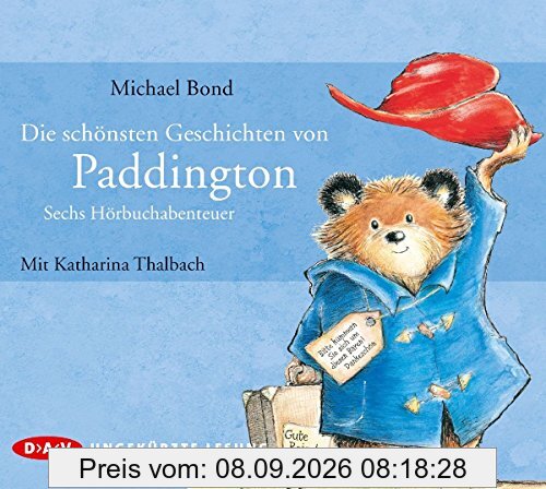 Die schönsten Geschichten von Paddington - Sechs Hörbuchabenteuer: Ungekürzte Lesungen mit Katharina Thalbach (1 CD)