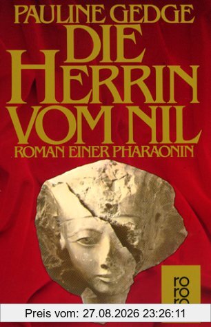 Die Herrin vom Nil: Roman einer Pharaonin