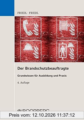 Der Brandschutzbeauftragte: Grundwissen für Ausbildung und Praxis
