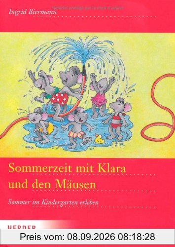 Sommerzeit mit Klara und den Mäusen: Sommer im Kindergarten erleben
