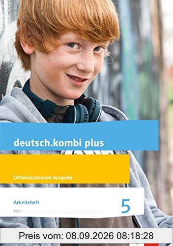 deutsch.kombi plus / Differenzierende Allgemeine Ausgabe ab 2015: deutsch.kombi plus / Arbeitsheft Sprachförderung 5. Schuljahr: Differenzierende ... 2015 / Differenzierende Ausgabe (sprachstark)