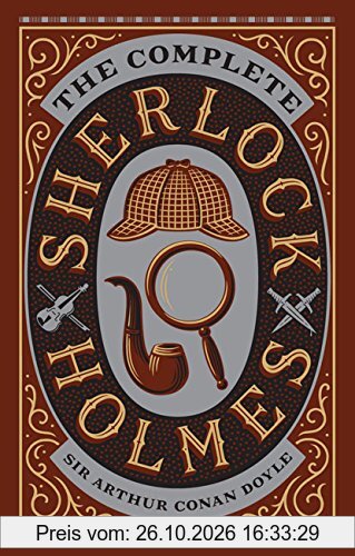 The Complete Sherlock Holmes: Barnes & Noble Leatherbound Classics (Barnes & Noble Leatherbound Classic Collection)