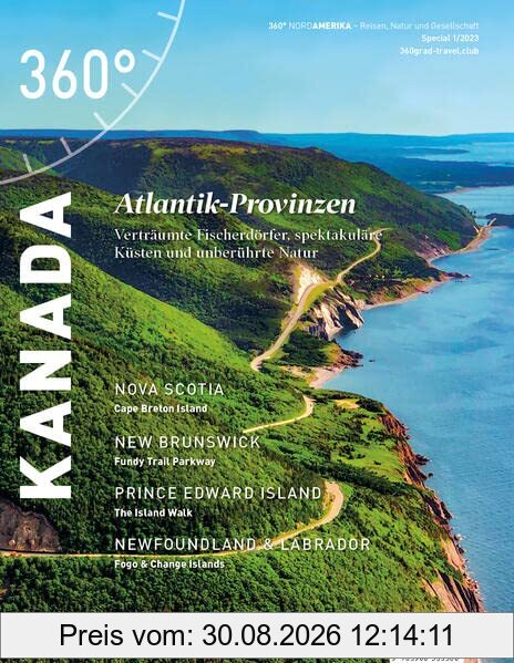 360° Kanada - Special Atlantik Provinzen (360° Kanada: Reisen, Natur und Gesellschaft)