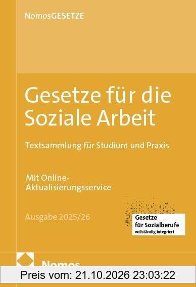 Gesetze für die Soziale Arbeit: Textsammlung für Studium und Praxis