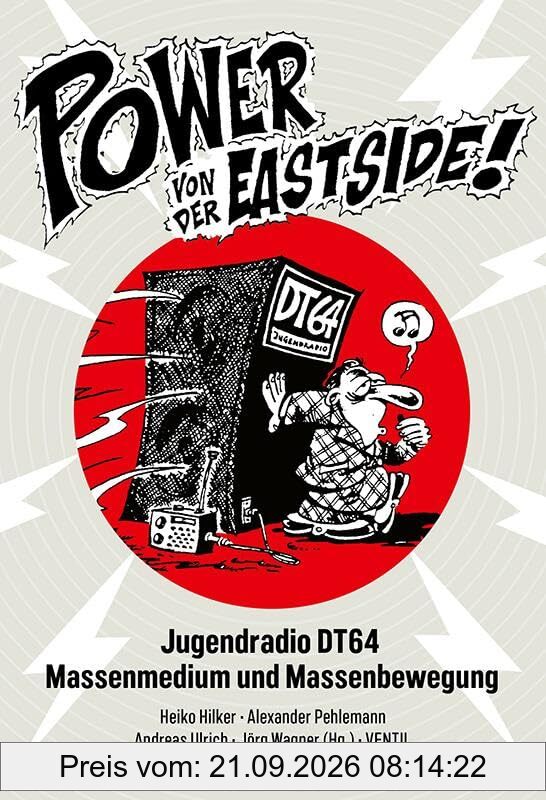 Power von der Eastside!: Jugendradio DT64 – Massenmedium und Massenbewegung