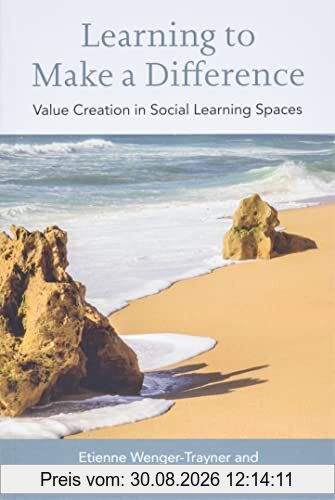 Learning to Make a Difference: Value Creation in Social Learning Spaces