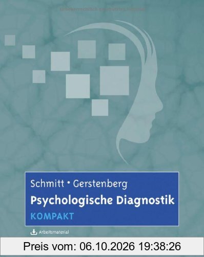 Psychologische Diagnostik kompakt: Mit Arbeitsmaterial zum Download