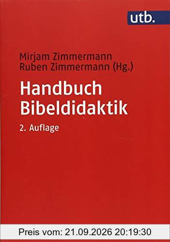 Handbuch Bibeldidaktik (Utb M, Band 3996)