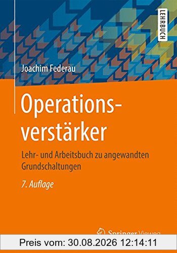 Operationsverstärker: Lehr- und Arbeitsbuch zu angewandten Grundschaltungen