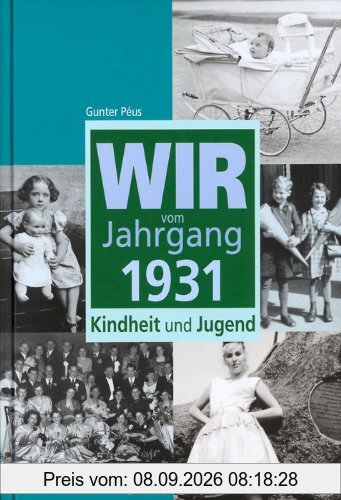 Wir vom Jahrgang 1931: Kindheit und Jugend