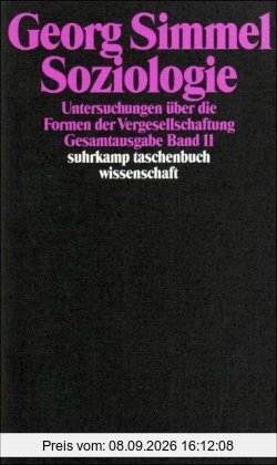Gesamtausgabe in 24 Bänden: Band 11: Soziologie. Untersuchungen über die Formen der Vergesellschaftung (suhrkamp taschenbuch wissenschaft)