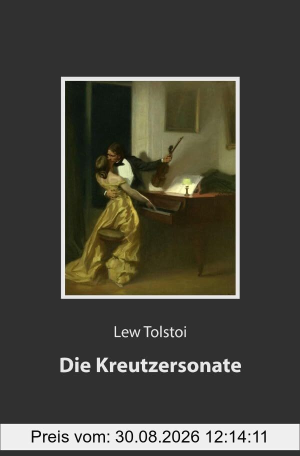 Die Kreutzersonate: Novelle