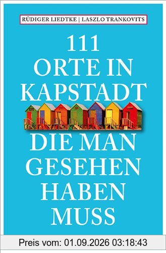 111 Orte in Kapstadt, die man gesehen haben muss