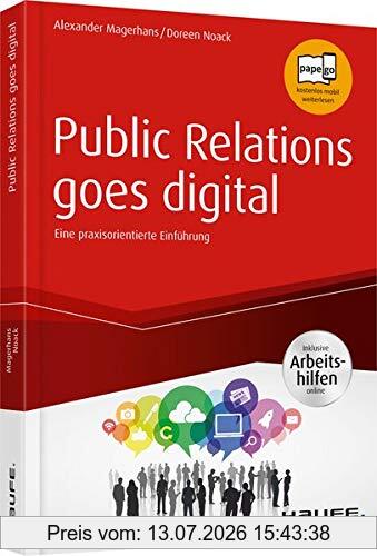 Alexander Magerhans Public Relations Goes Digital - Inkl. Arbeitshilfen Online (Haufe Fachbuch)