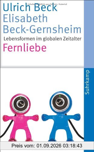 Fernliebe: Lebensformen im globalen Zeitalter (suhrkamp taschenbuch)