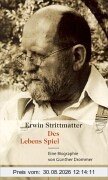Erwin Strittmatter. Des Lebens Spiel.
