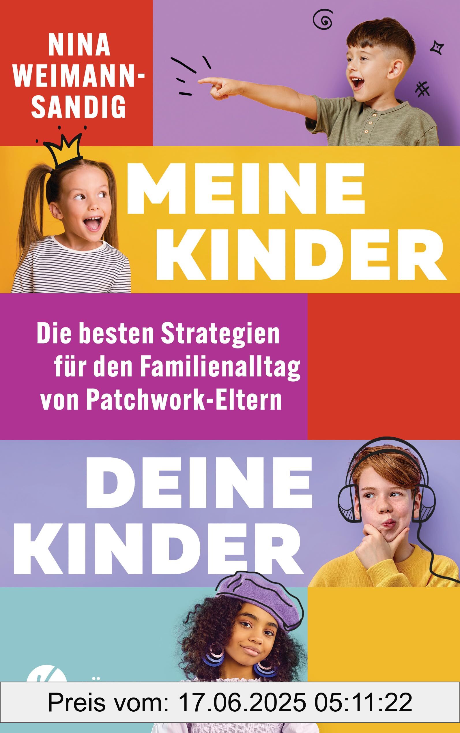 Brand : Kösel-Verlag, Binding : perfect, Label : Meine Kinder, deine Kinder : Die besten Strategien für den Familienalltag von Patchwork-Eltern, medium : perfect, numberOfPages : 192, publicationDate : 2024-11-13, languages : german, ISBN : 3466312205
