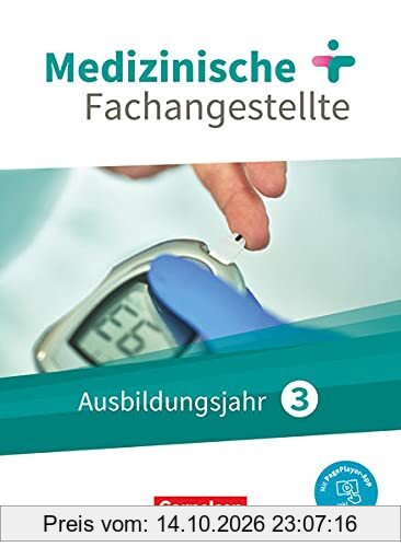 Medizinische Fachangestellte - Neue Ausgabe - 3. Ausbildungsjahr: Jahrgangsband - Schülerbuch - Mit PagePlayer-App