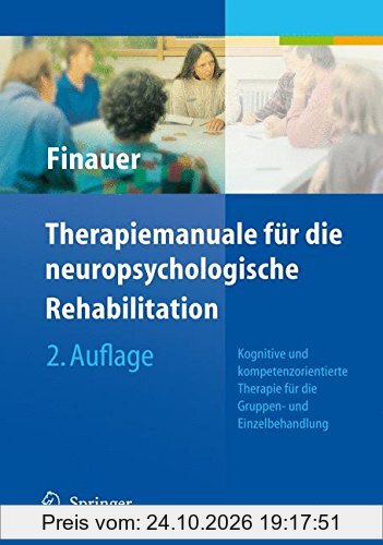 Therapiemanuale für die neuropsychologische Rehabilitation: Kognitive und kompetenzorientierte Therapie für die Gruppen- und …