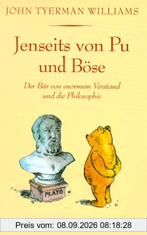 Jenseits von Pu und Böse. Der Bär von enormem Verstand und die Philosophie