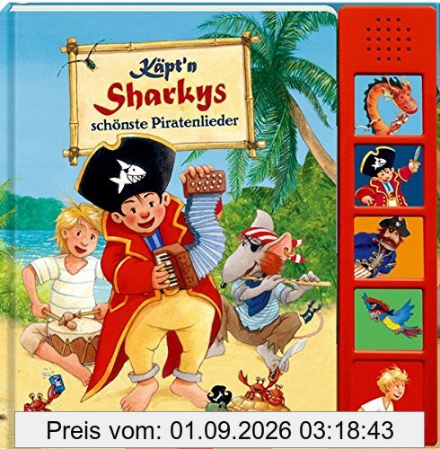 Käpt'n Sharkys schönste Piratenlieder