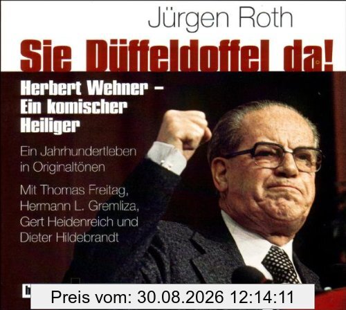 Sie Düffeldoffel da! CD: Herbert Wehner - ein komischer Heiliger