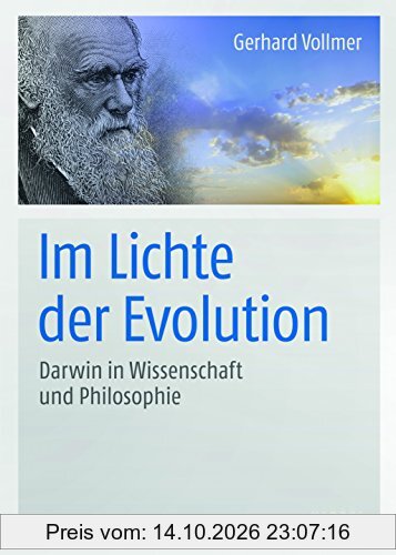 Im Lichte der Evolution: Darwin in Wissenschaft und Philosophie