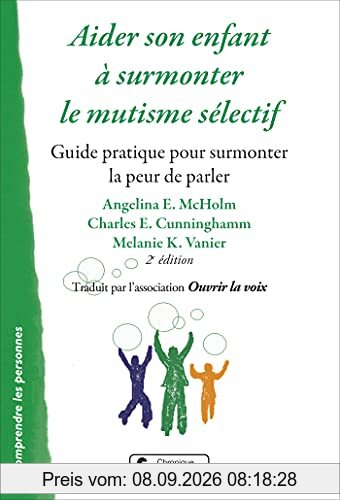Aider son enfant à surmonter le mutisme sélectif : guide pratique pour surmonter la peur de parler