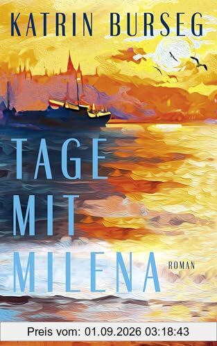 Tage mit Milena: Roman