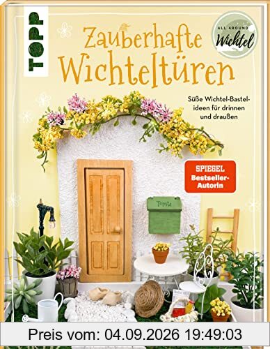 Zauberhafte Wichteltüren: Süße Wichtel-Bastelideen für drinnen und draußen. Von der SPIEGEL Bestseller Autorin Sarah Arabatzis alias @allaroundfamily.de und @allaround.wichtel