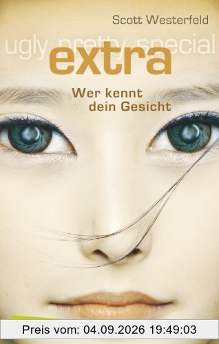 Ugly - Pretty - Special, Band 4: Extra - Wer kennt dein Gesicht