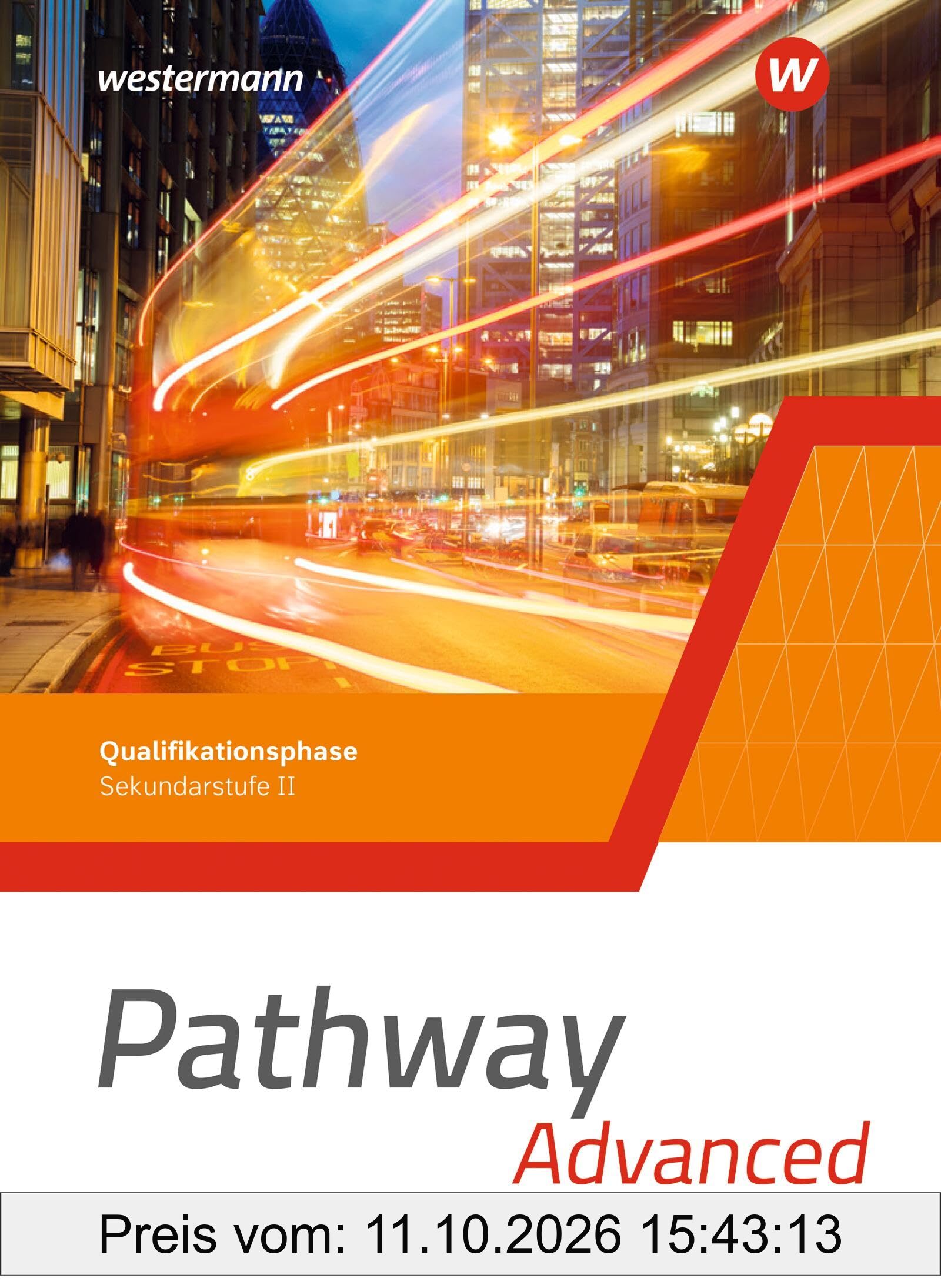 Pathway Advanced - Qualifikationsphase Sekundarstufe II - Ausgabe Nordrhein-Westfalen / Nord 2024: Schulbuch: Sekundarstufe 2 (Pathway …