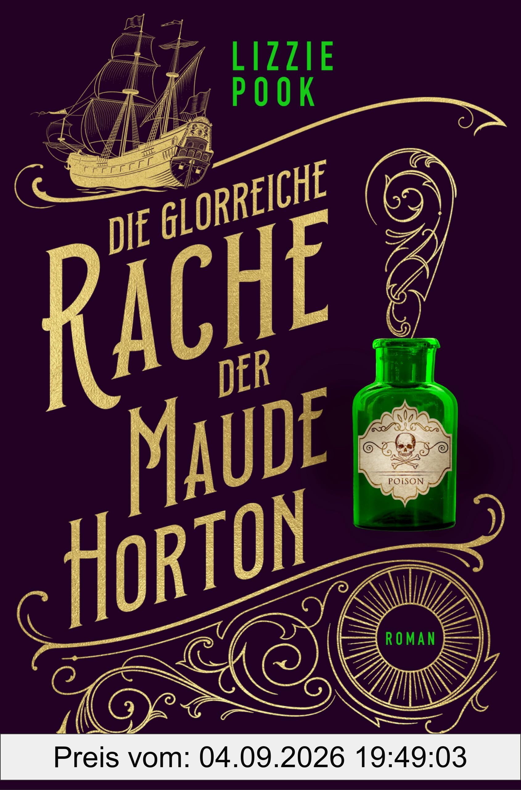 Die glorreiche Rache der Maude Horton: Roman