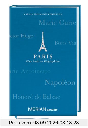 Paris. Eine Stadt in Biographien: MERIAN porträts