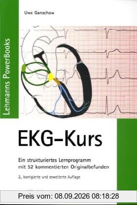 Lehmanns PowerBooks EKG-Kurs: Ein strukturiertes Lernprogramm mit 50 kommentierten Originalbefunden