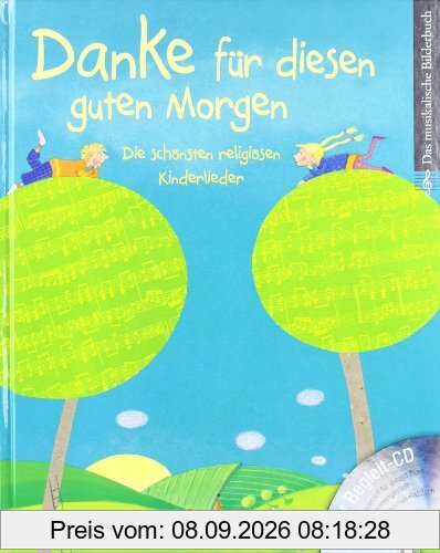 Danke für diesen guten Morgen: Die schönsten religiösen Kinderlieder