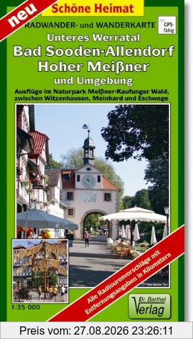 Doktor Barthel Wander- und Radwanderkarten, Wanderkarte und Radwanderkarte Unteres Werratal Bad Sooden-Allendorf, Hoher Meißner und Umgebung : ... Sehenswürdigkeiten in Text/Bild