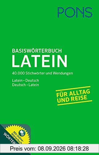 PONS Basiswörterbuch Latein: 40.000 Stichwörter und Wendungen. Latein - Deutsch / Deutsch - Latein. Mit Online-Wörterbuch