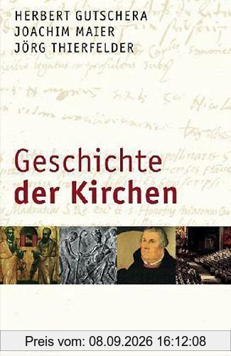 Geschichte der Kirchen: Ein ökumenisches Sachbuch: Ein ökomenisches Sachbuch
