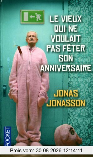 Le vieux qui ne voulait pas fêter son anniversaire