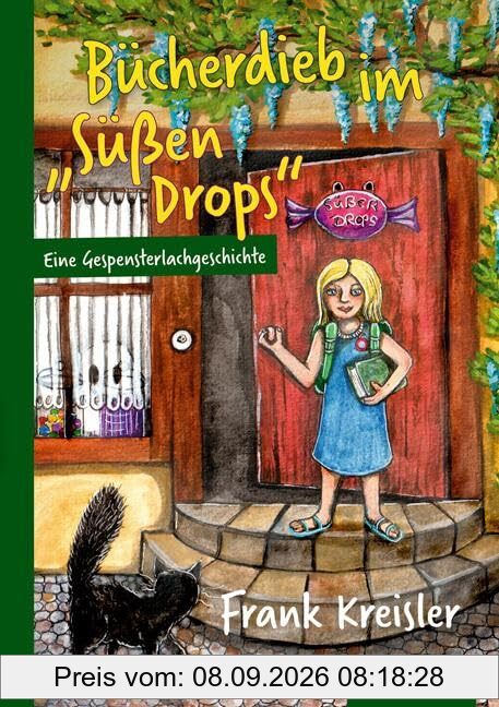 Bücherdieb im Süßen Drops: Eine Gespensterlachgeschichte