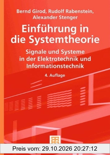 Einführung in die Systemtheorie: Signale und Systeme in der Elektrotechnik und Informationstechnik