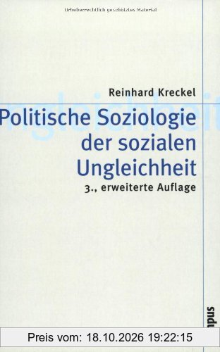 Politische Soziologie der sozialen Ungleichheit (Theorie und Gesellschaft)