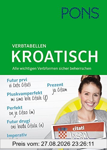 PONS Verbtabellen Kroatisch: Alle Verbformen sicher beherrschen