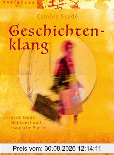 Geschichtenklang: Erzählende Heilkunst und magische Poesie