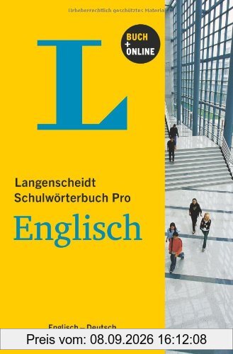 Langenscheidt Schulwörterbuch Pro Englisch - Buch mit Online-Anbindung: Langenscheidt Schulwörterbuch Pro Englisch - Buch mit Online-Anbindung, ... (Langenscheidt Schulwörterbücher Pro)