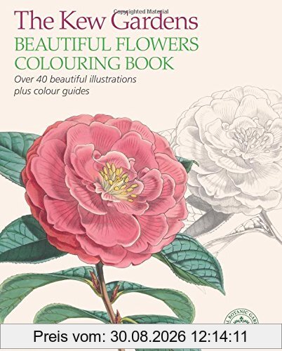 The Kew Gardens Beautiful Flowers Colouring Book (Colouring Books)