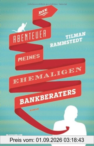 Die Abenteuer meines ehemaligen Bankberaters