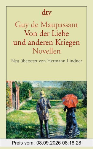 Von der Liebe und anderen Kriegen: Novellen